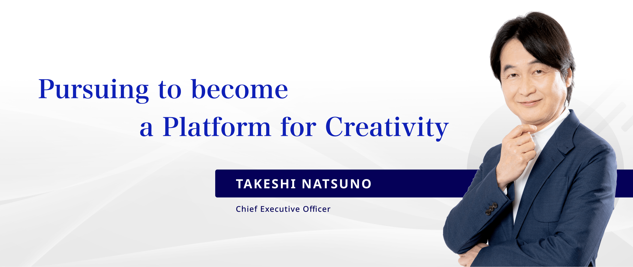 Chief Executive Officer/Takeshi Natsuno